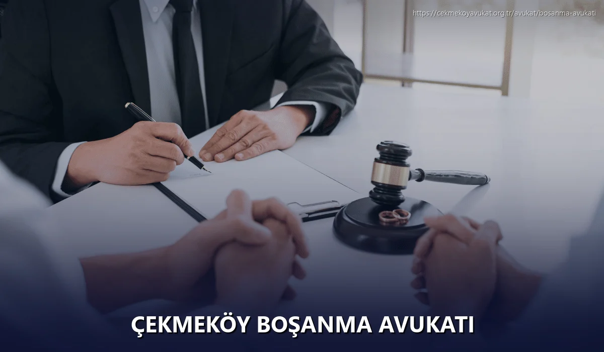 Çekmeköy Boşanma Avukatı