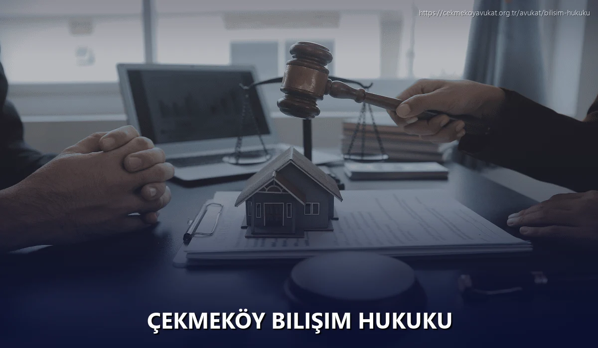 Çekmeköy Bilişim Hukuku