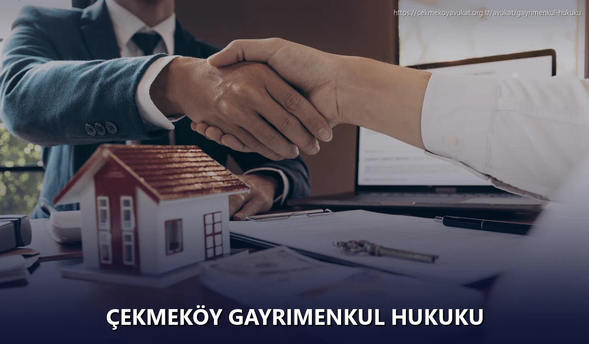 Çekmeköy Gayrimenkul Hukuku
