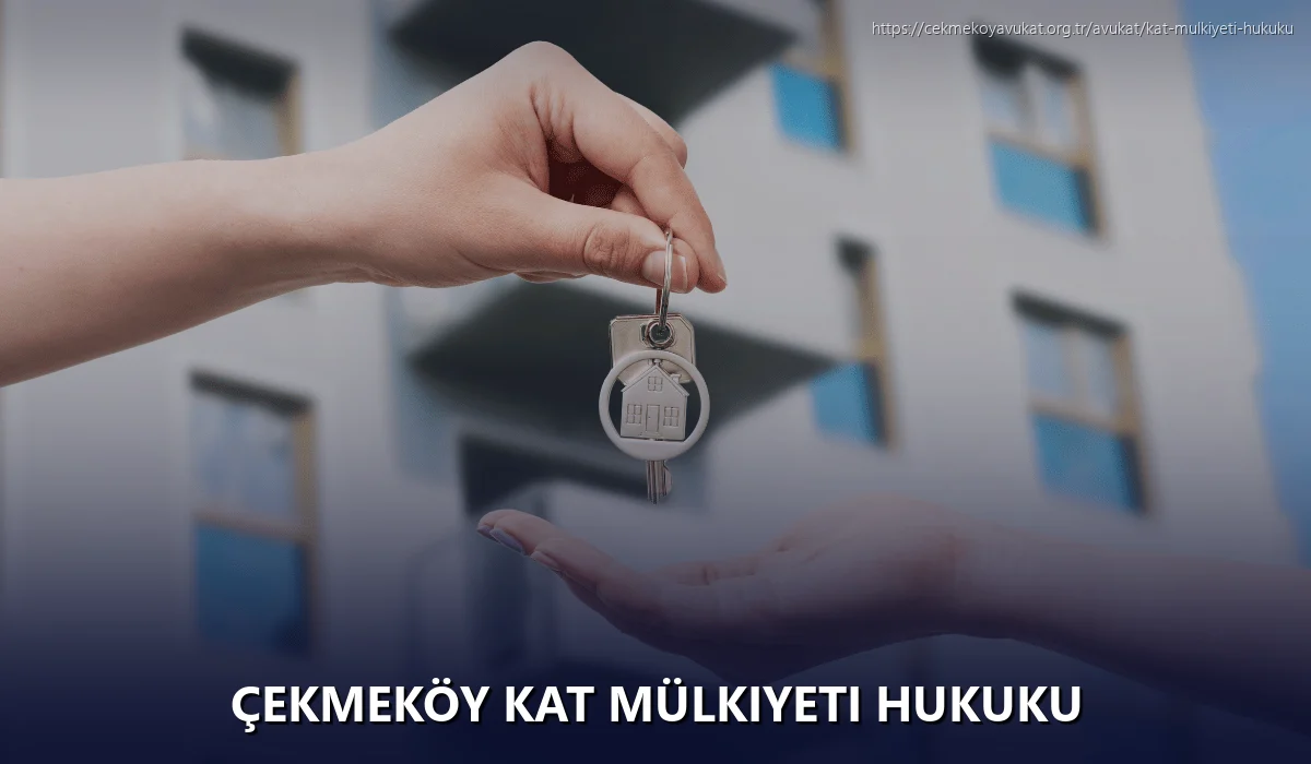 Çekmeköy Kat Mülkiyeti Hukuku