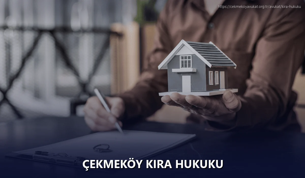 Çekmeköy Kira Hukuku